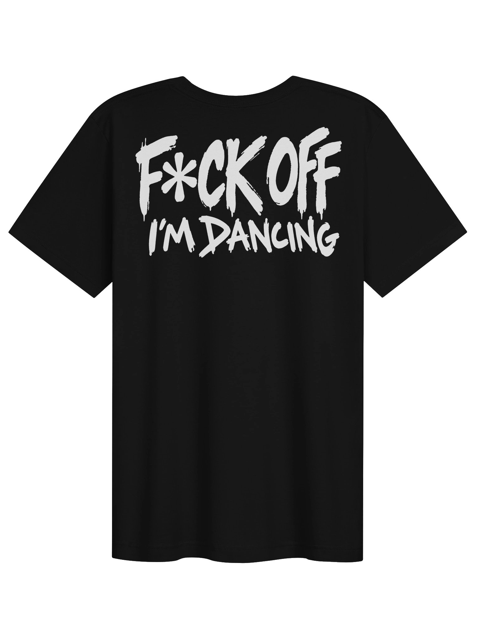 FUCK OFF I'M DANCING product image (1)