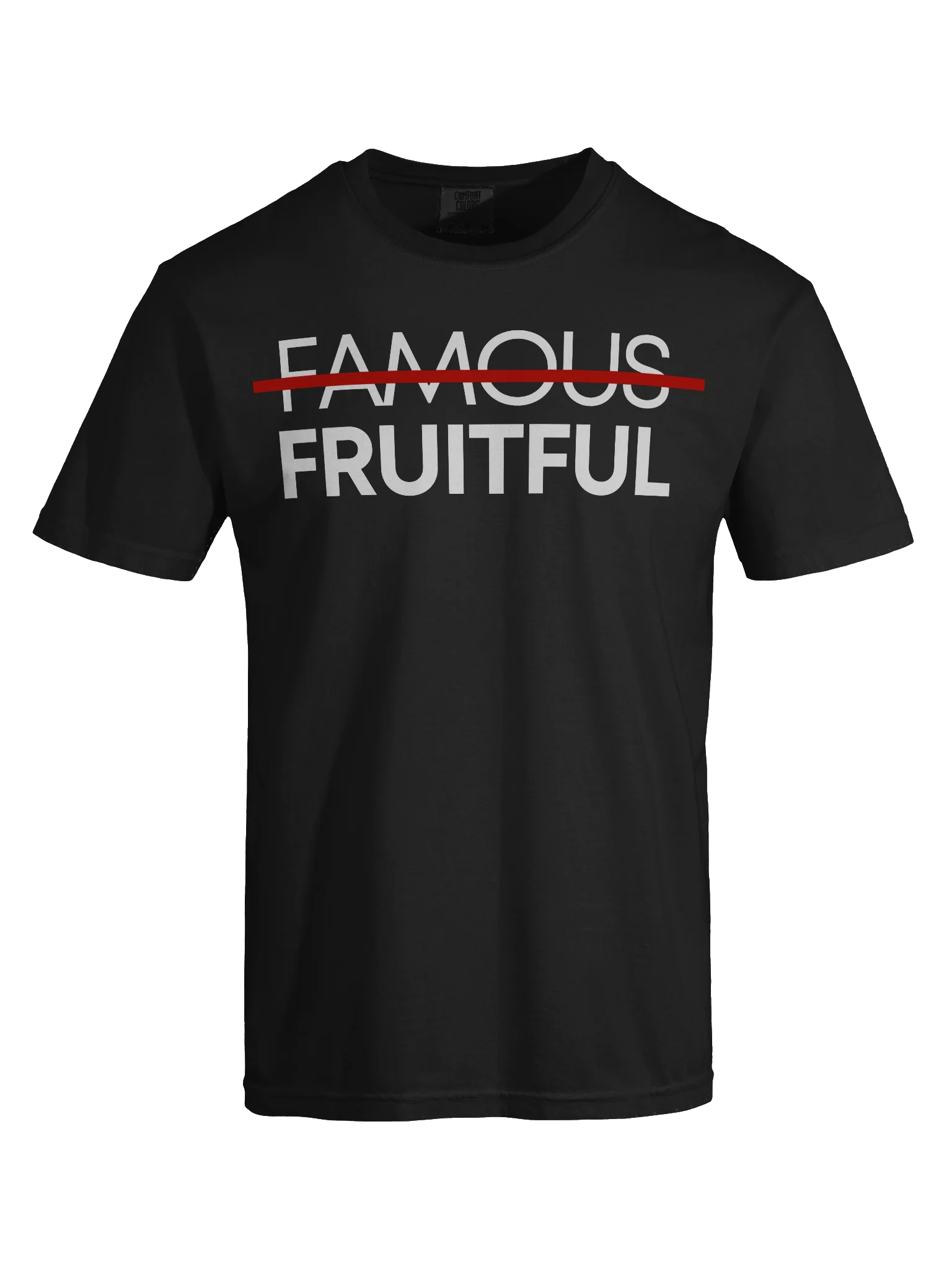 Not Famous But Fruitful T-Shirt product image (7)