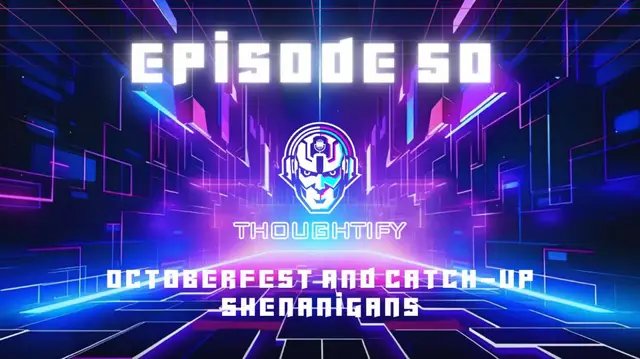 And we’re back! After a little hiatus, we’re happy to go live with episode 50. We appreciate the Thoughtify Army who’s stuck with us on this journey. #thoughtify #newepisode #octoberfest #thoughtifyarmy 