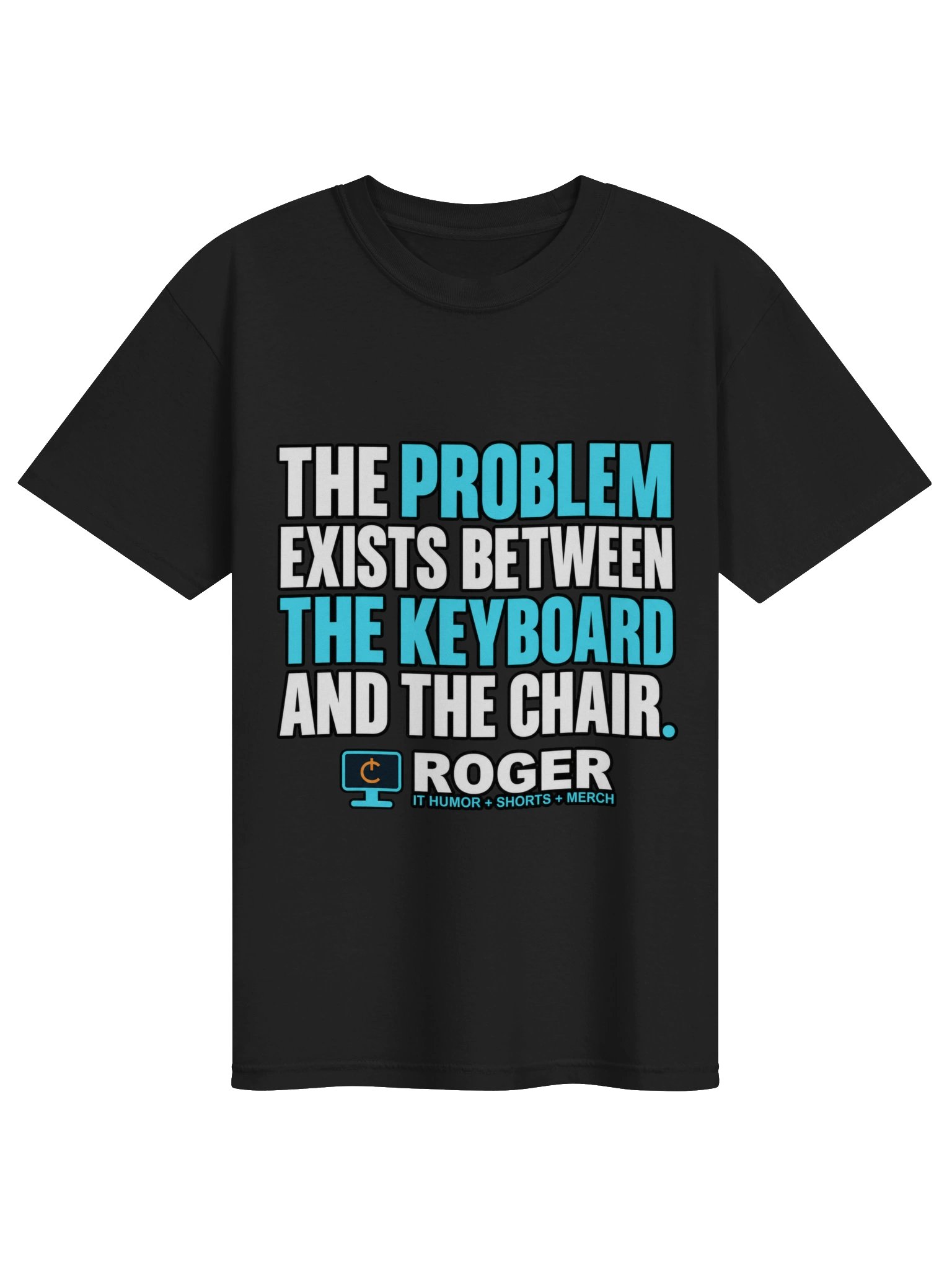 Problem Between Keyboard & Chair Tee product image (1)