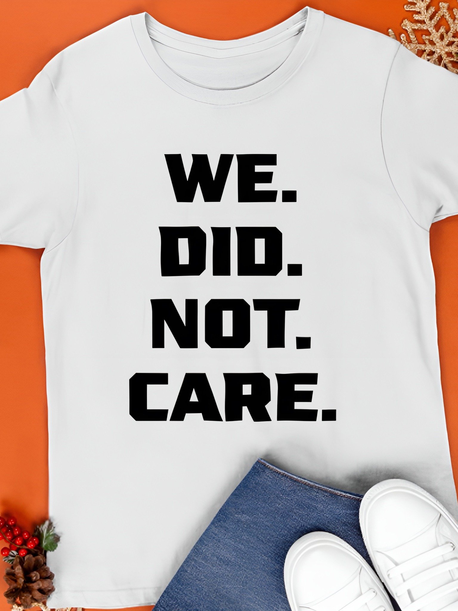 We Did Not Care Shirt product image (1)