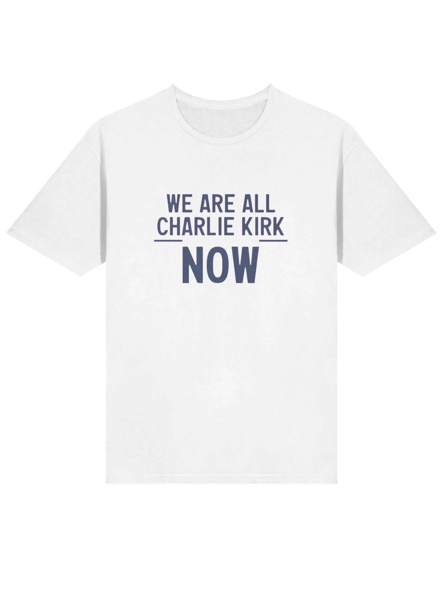 We Are All Charlie Kirk Now Shirt – Inspired by Turning Point USA product image (9)