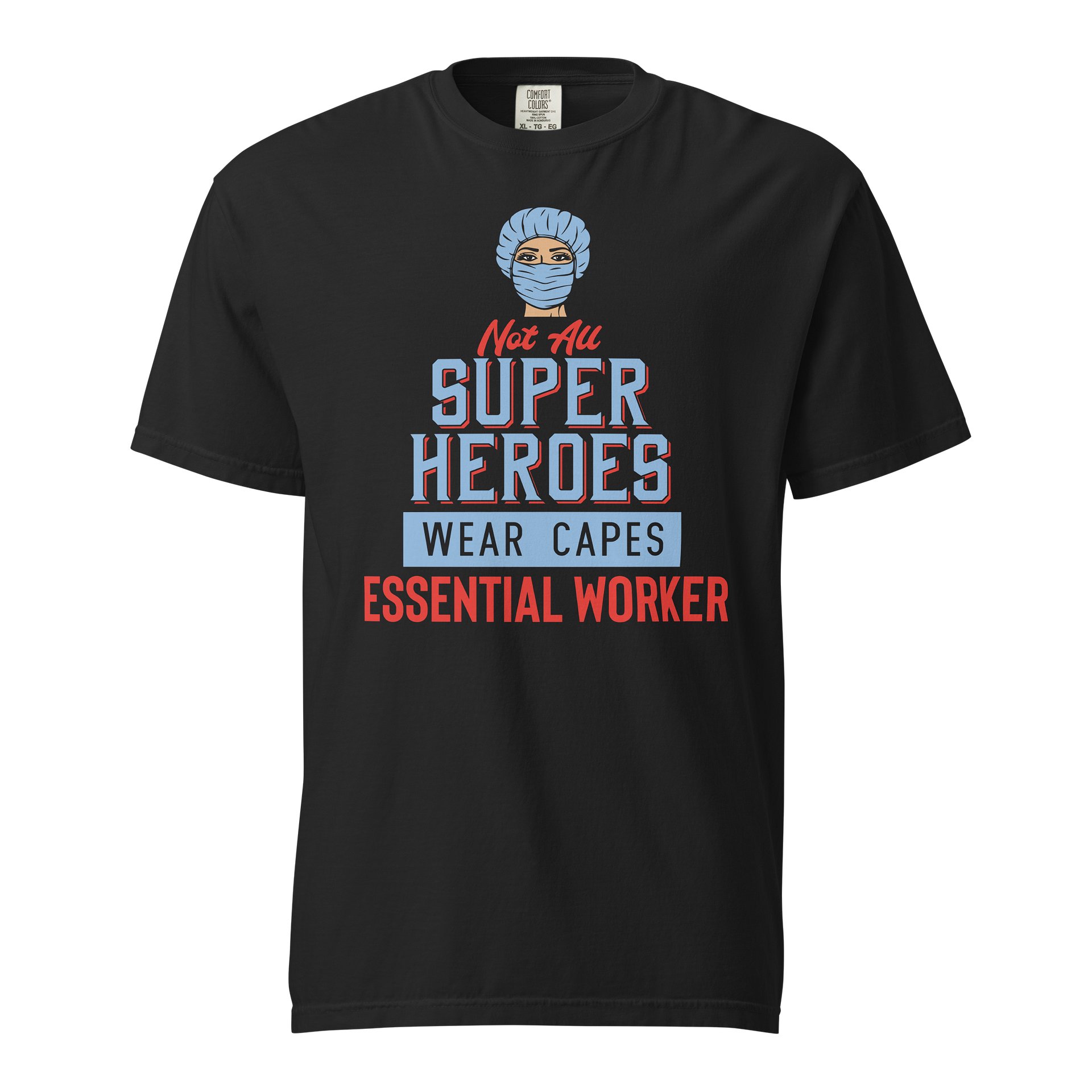 Not All Superheroes Wear Capes – Essential Worker T-Shirt product image (1)