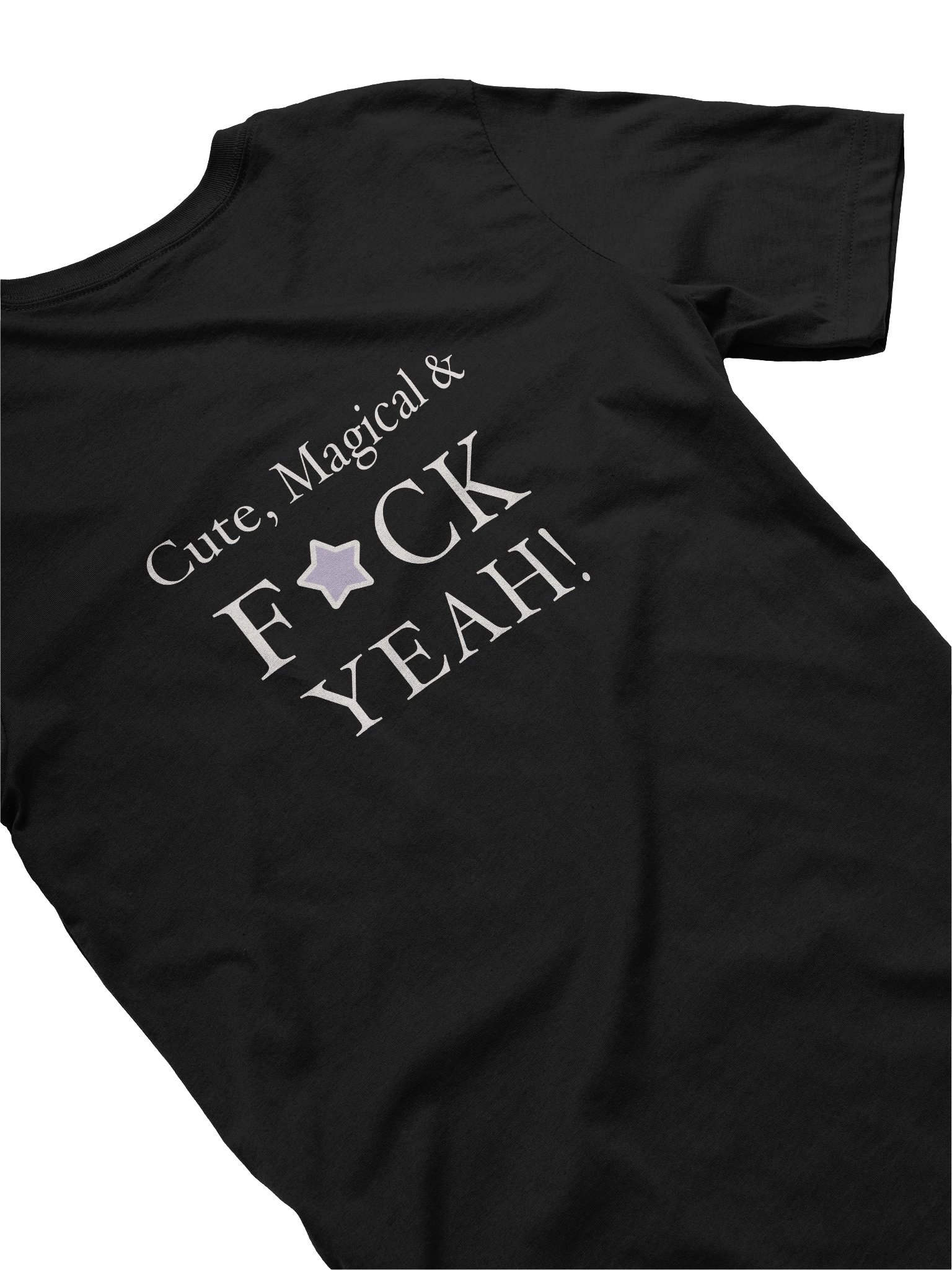 Cute, Magical, & F*ck Yeah! — Single Sided Tee product image (1)