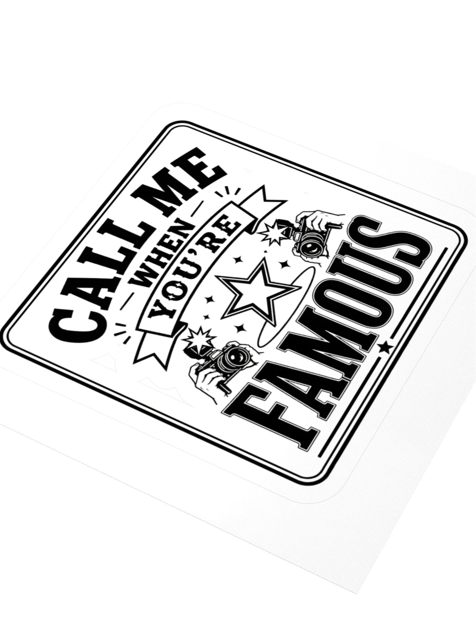 Call Me When You're Famous Sticker product image (3)