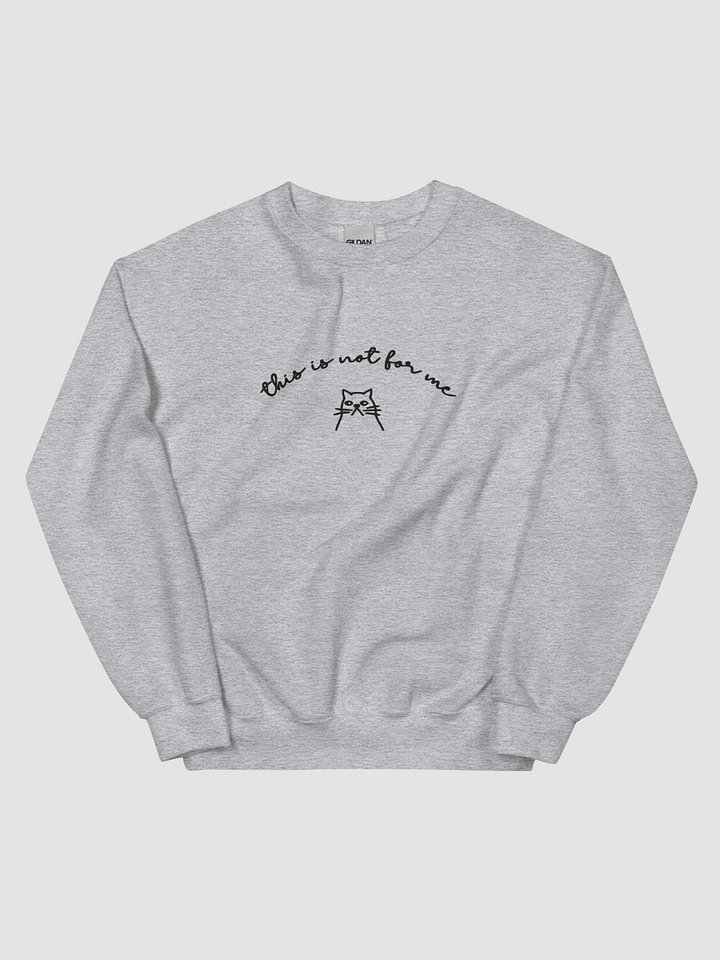 This is Not For Me Sweatshirt product image (2)