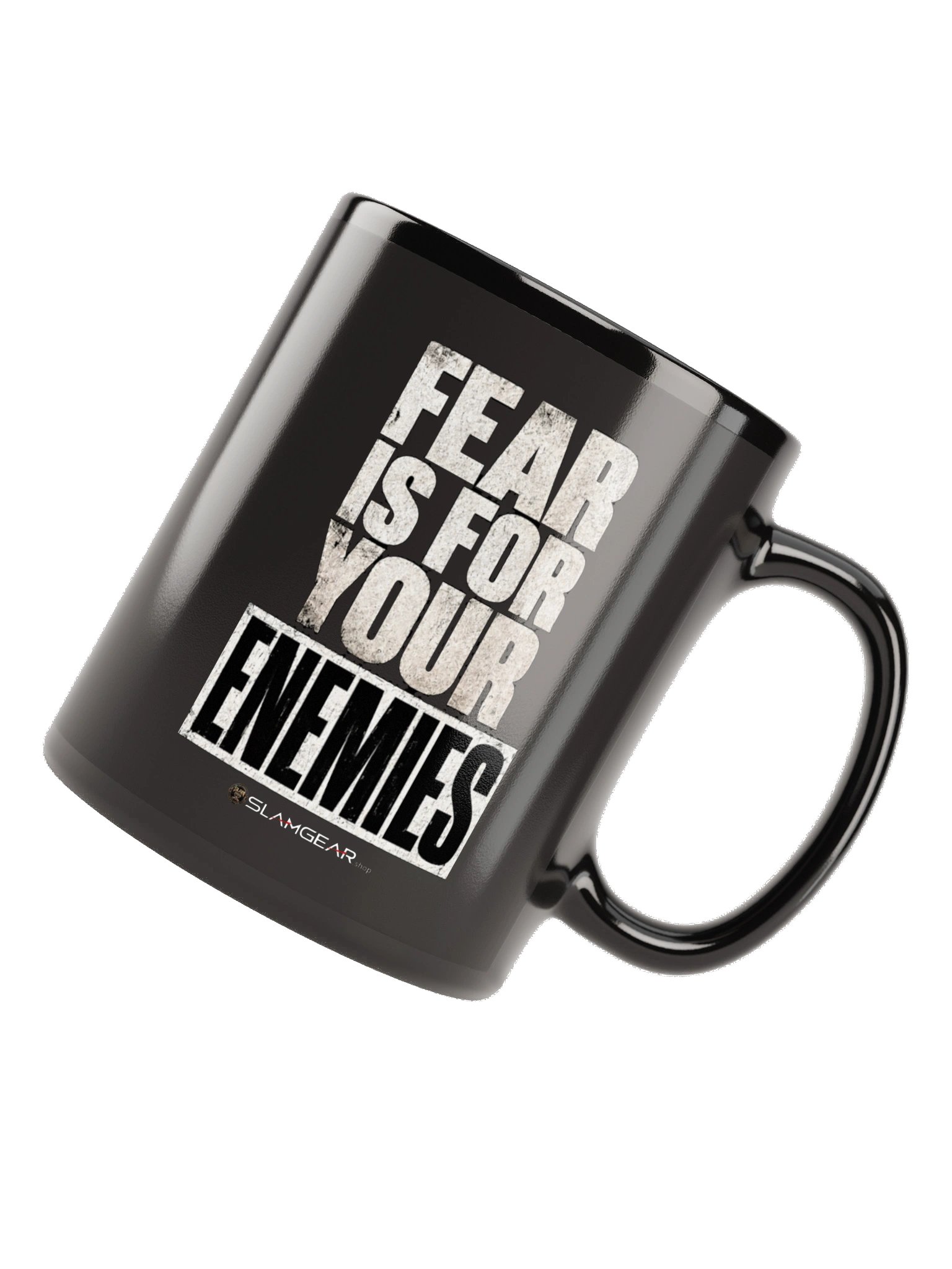 Fear Is for Your Enemies Mug (FRONT AND BACK) product image (5)