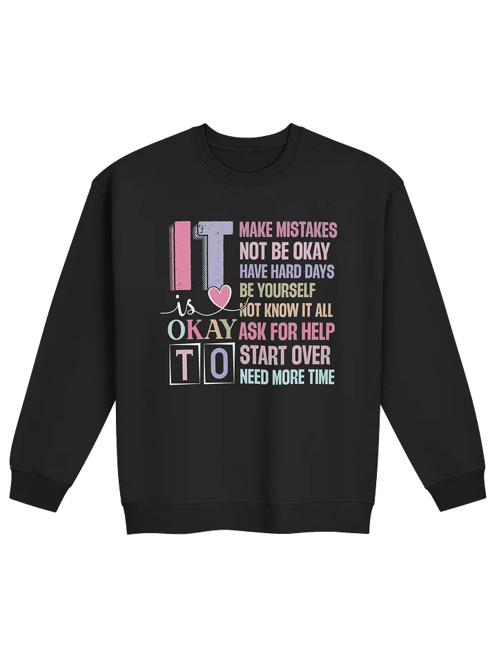 It Is Okay To Be Human Sweatshirt product image (1)