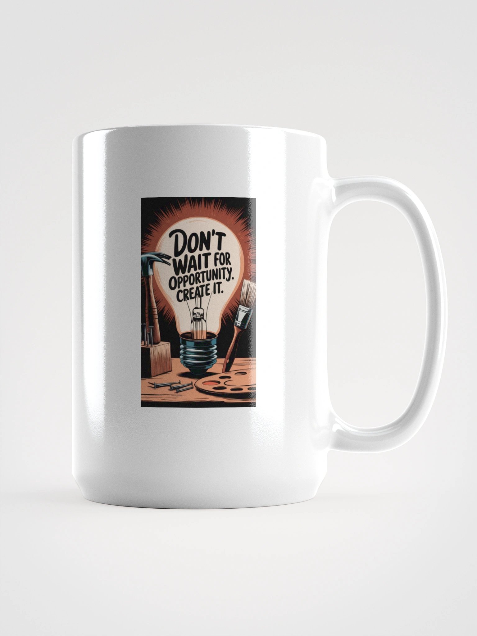 Don't Wait For Opportunity, Create it - White Mug product image (1)