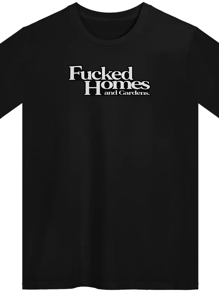 Official Garn 'F*cked Homes & Gardens' Tee product image (1)