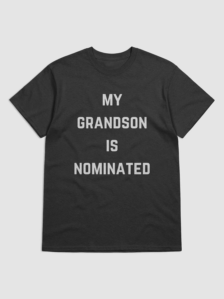 My Grandson is Nominated Tee product image (1)