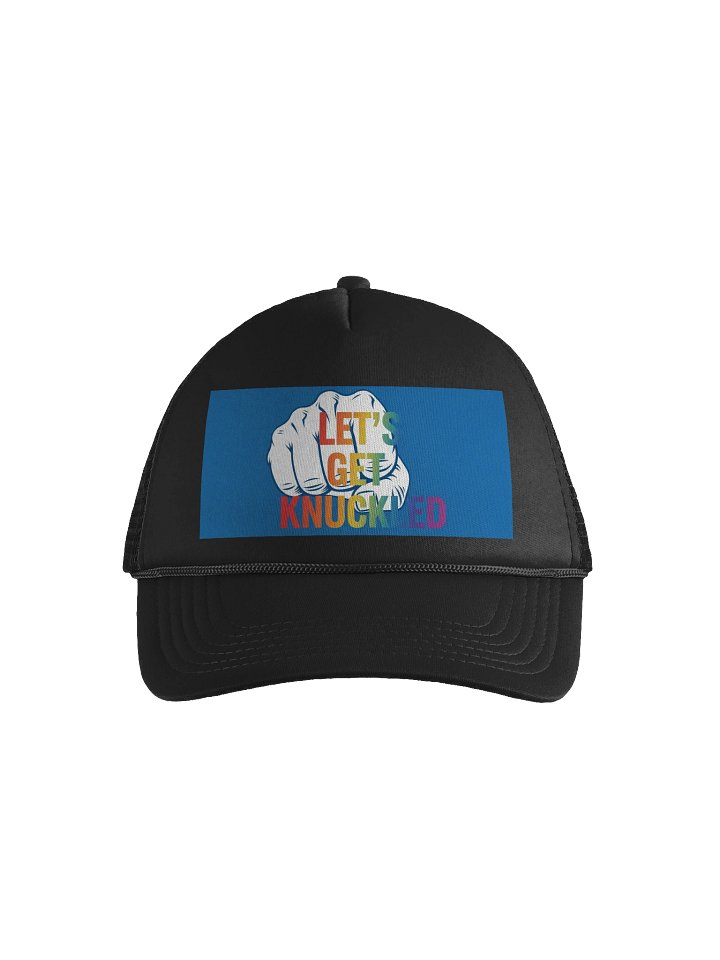 Let's Get Knuckled Trucker Hat product image (1)