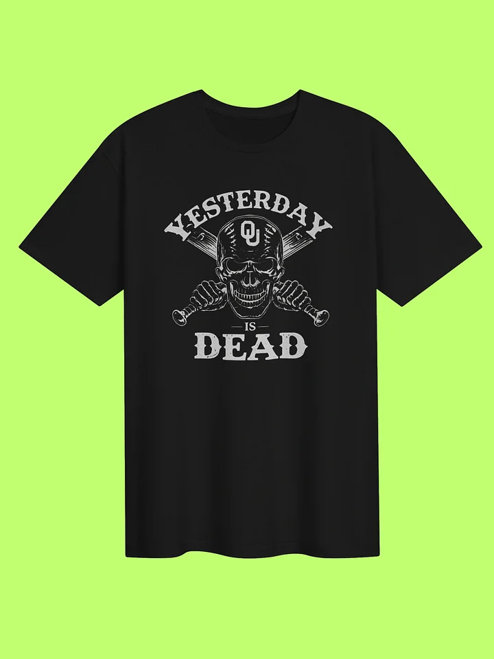 Oklahoma Sooners Yesterday Is Dead Shirt product image (151)