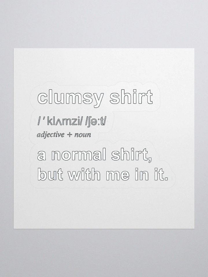 Clumsy Shirt Definition Sticker product image (1)