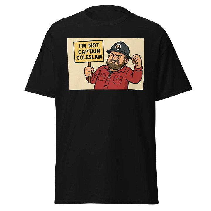 I’m not captain coleslaw shirt product image (1)