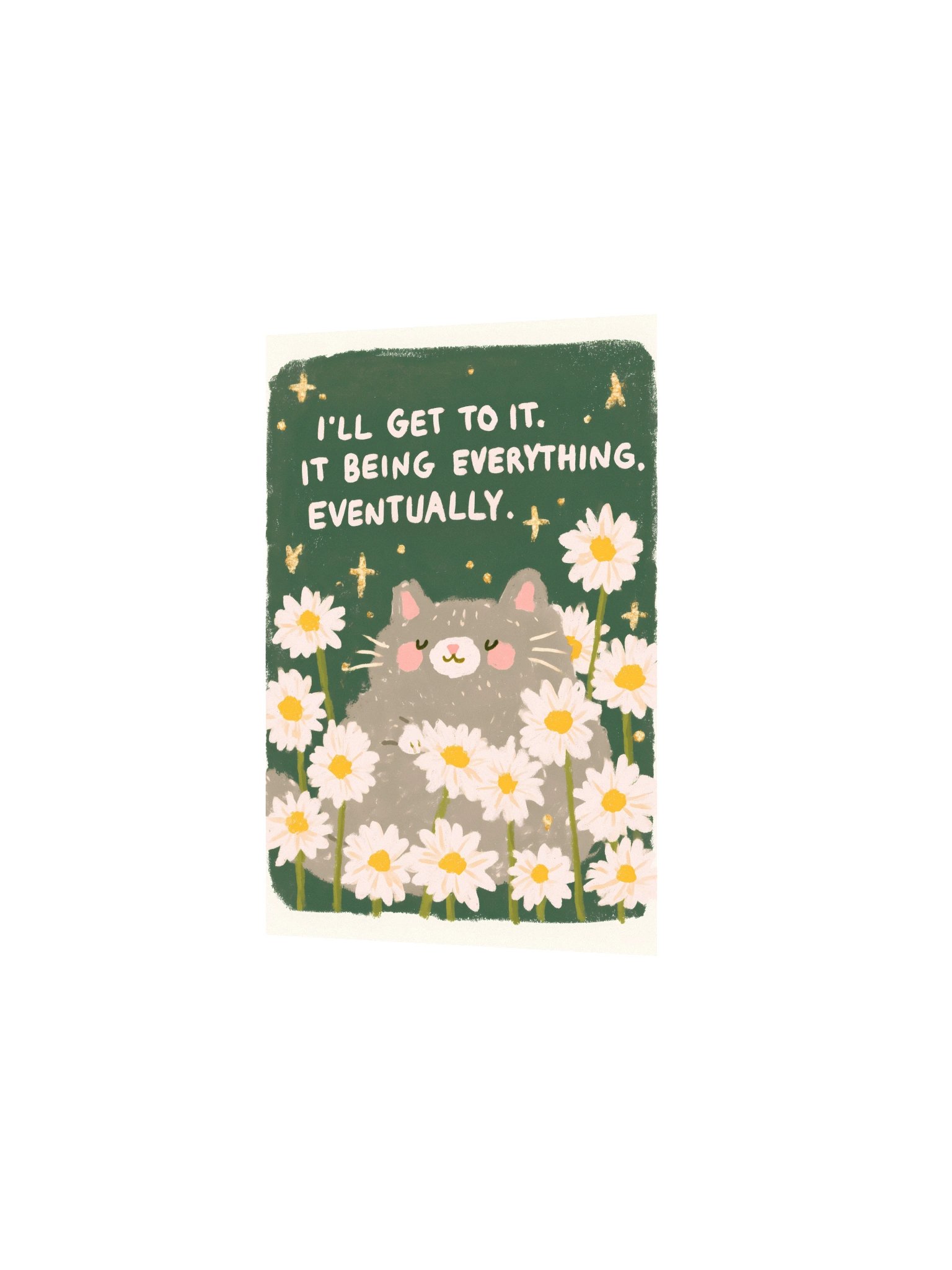 I’ll Get to It Cat Daisy Poster product image (15)