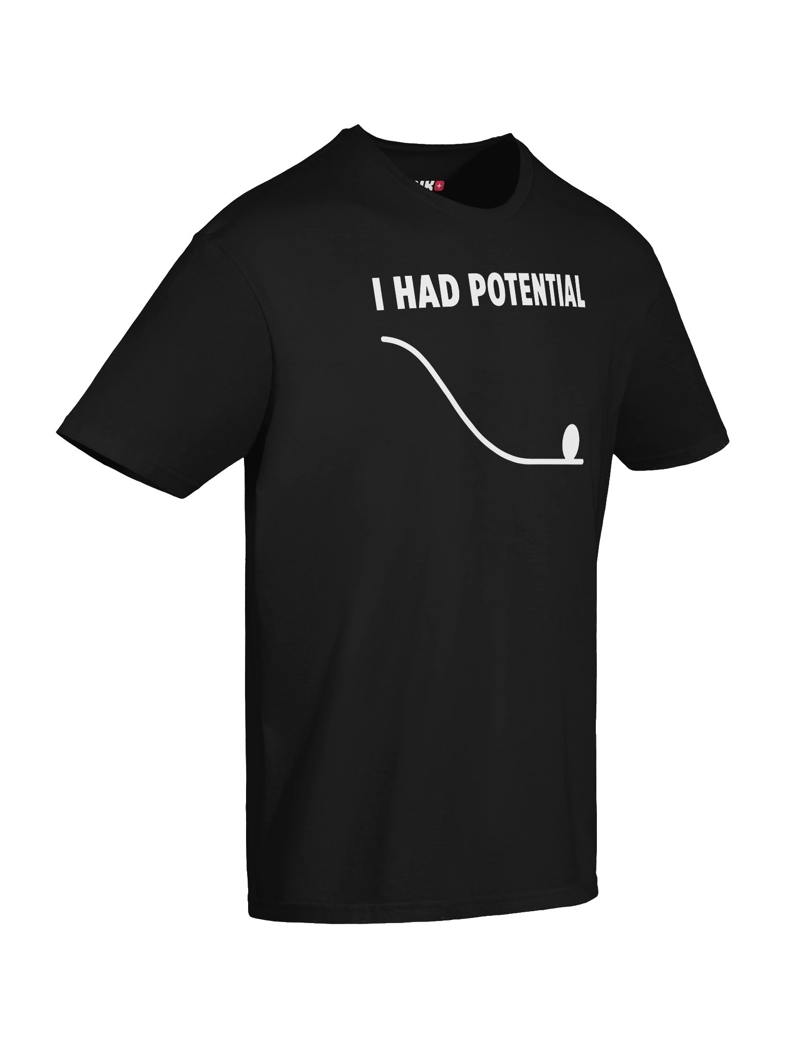 I Had Potential Funny Failed Potential T-Shirt product image (51)