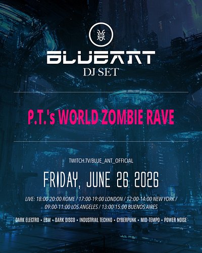 ⚙️ RAID TRAIN: P.T.’s WORLD ZOMBIE RAVE Today, Friday, June 26 2026
 www.twitch.tv/blue_ant_official

A dark party for the ha...