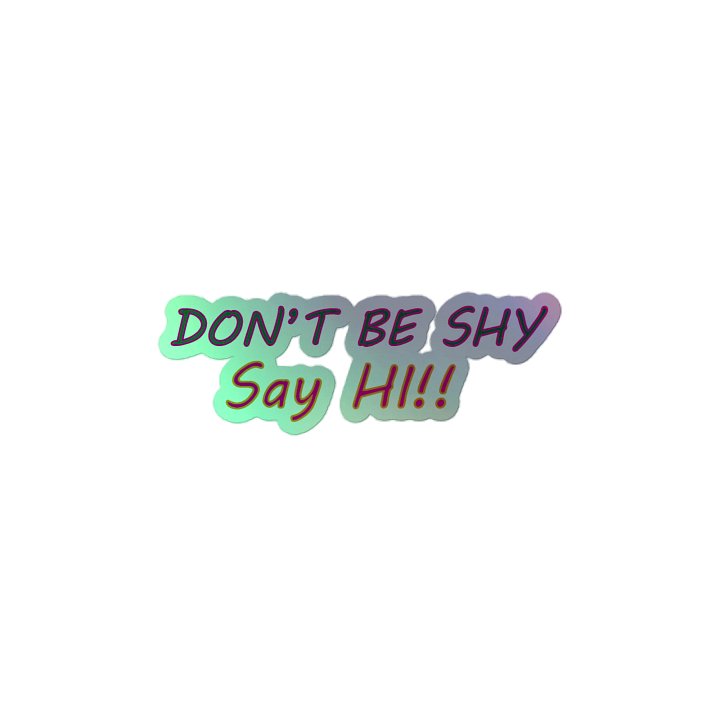 Don't be shy Holo Sticker product image (2)