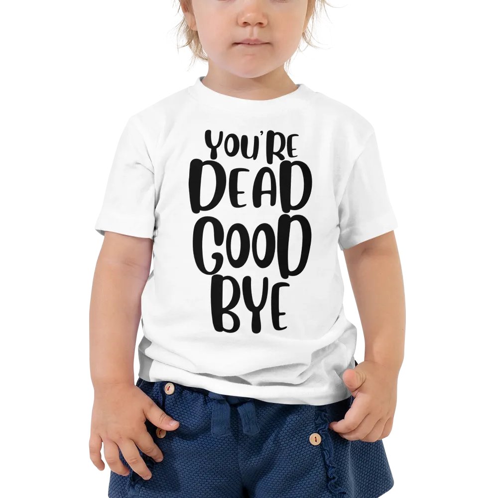 TODDLERS! You're Dead Goodbye product image (2)
