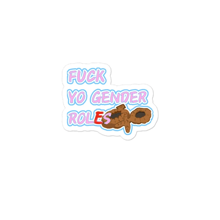 F-ck Yo Gender Rol[e]s - UV Vinyl Decal product image (2)