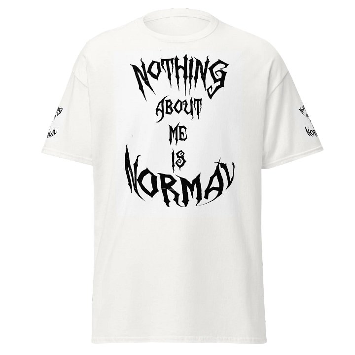 Nothing is normal T-Shirt product image (1)