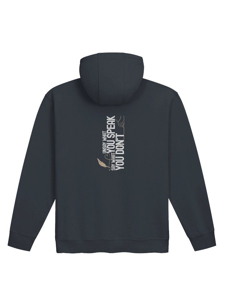 Inner Discipline Unsay What You Speak Say What You Don't Design Hoodie | Lane Seven Premium Sweatshirt product image (4)