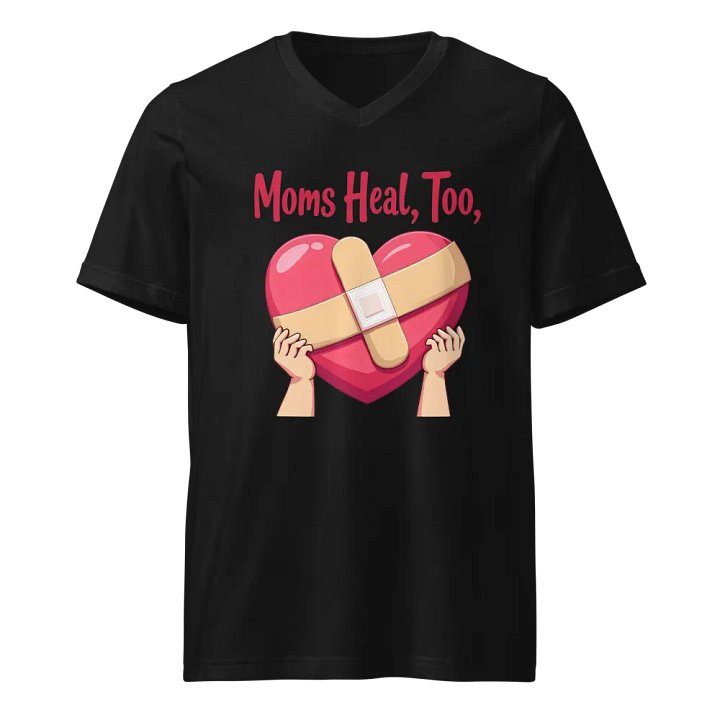 Moms Heal, Too V-Neck Tee product image (1)