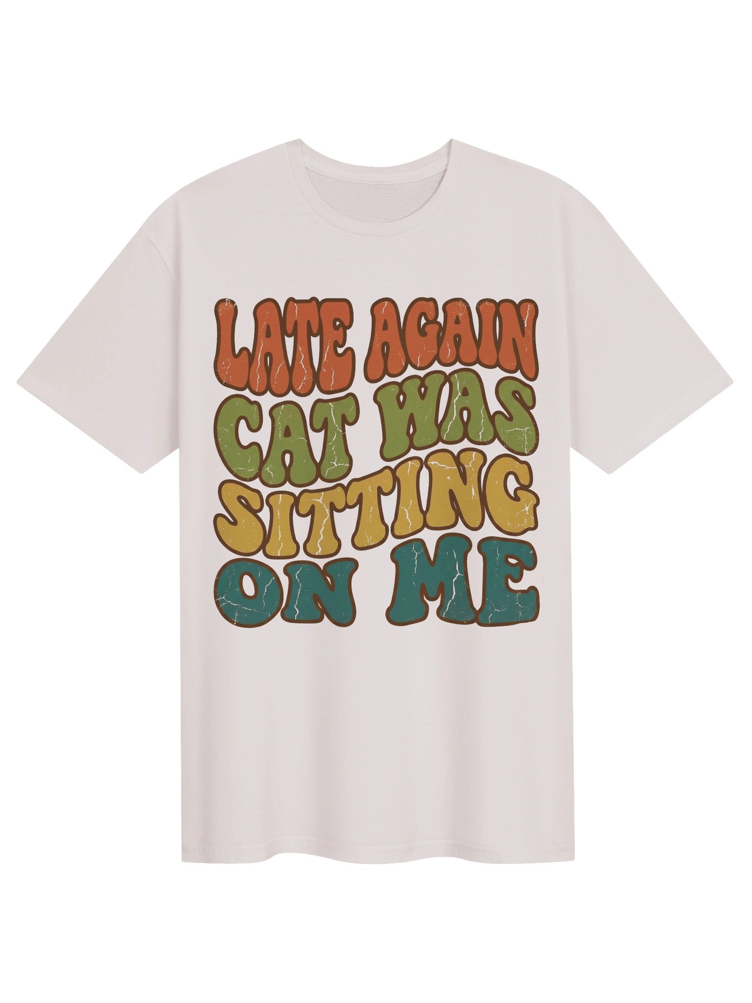 Late Again Humor T-Shirt product image (7)