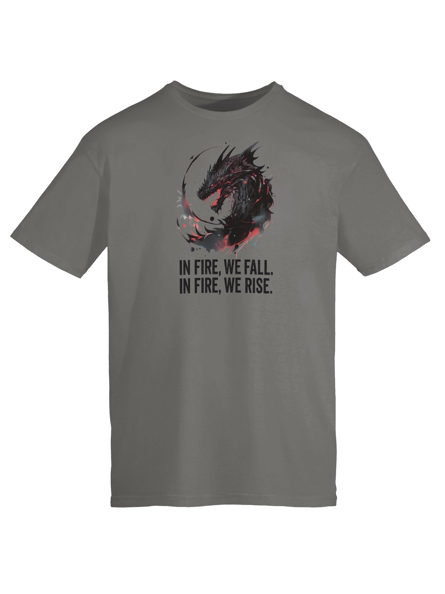 In Fire, We Fall. In Fire, We Rise. T-Shirt product image (3)