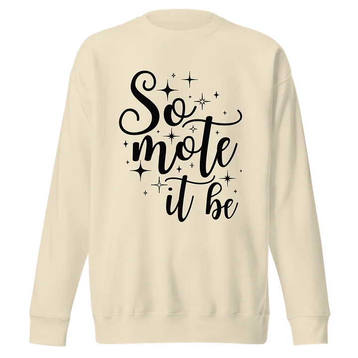 So Mote It Be Sweatshirt - Light product image (1)