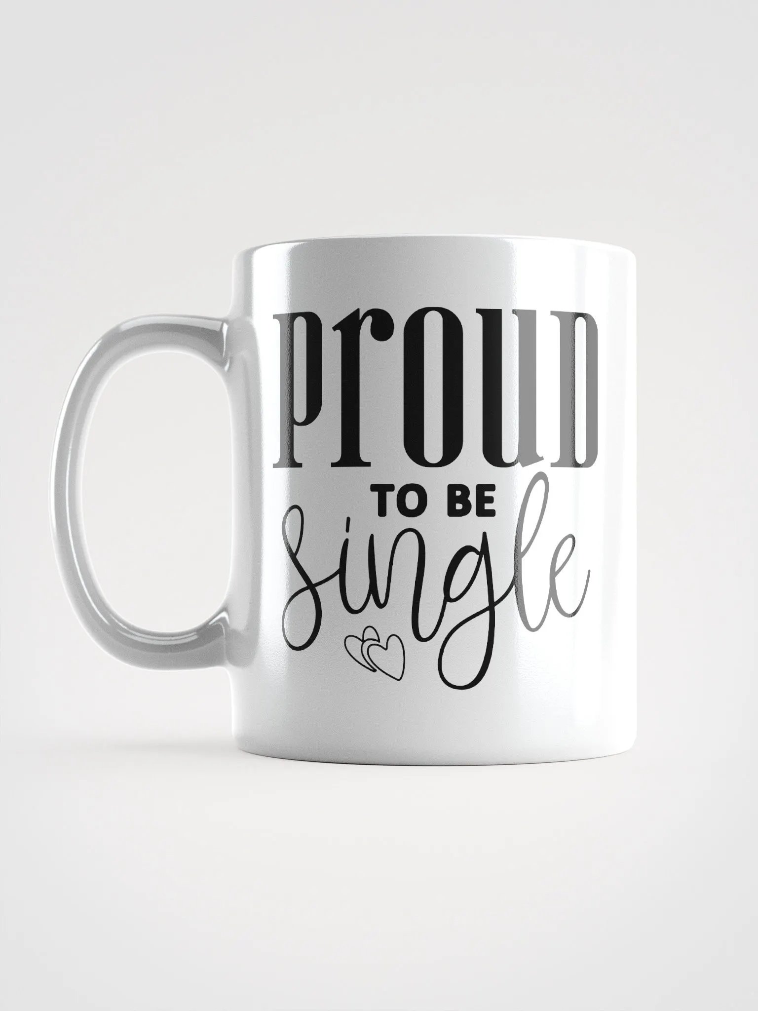 Proud To Be Single Glossy Mug product image (6)