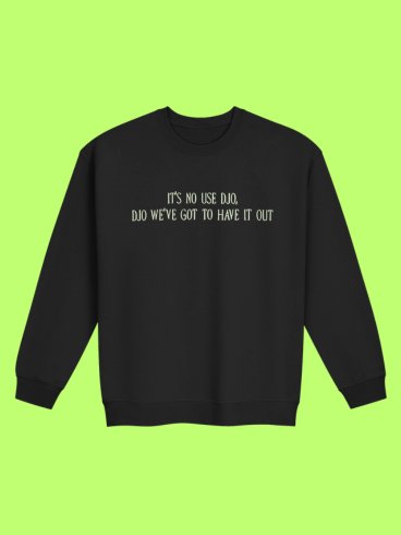 It’s No Use Djo Sweatshirt product image (1)