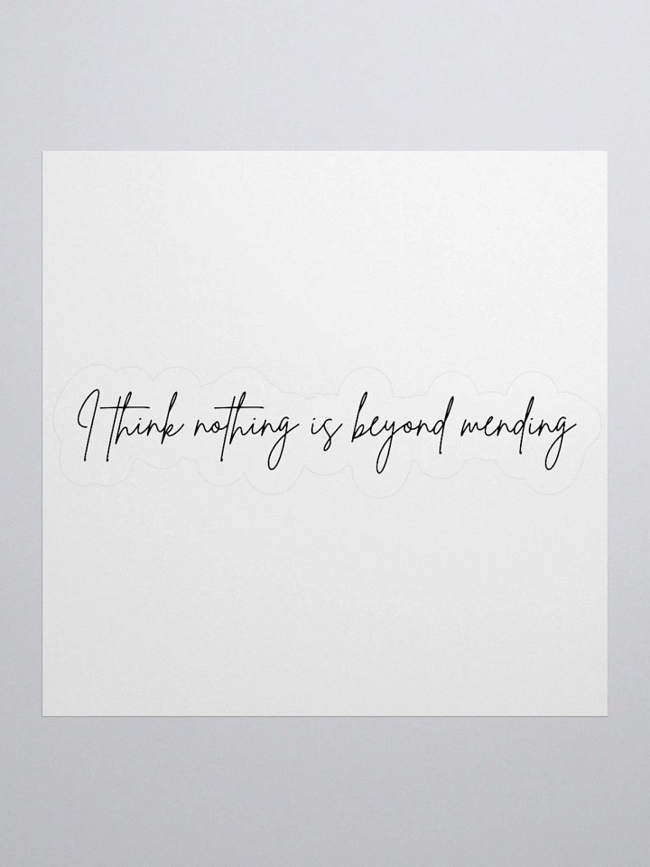 Nothing Beyond Mending Sticker product image (1)