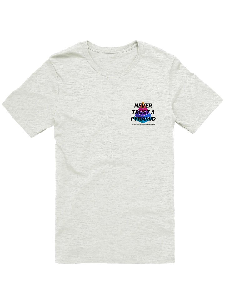 Women's T-shirt: Never Trust a Pyramid product image (1)