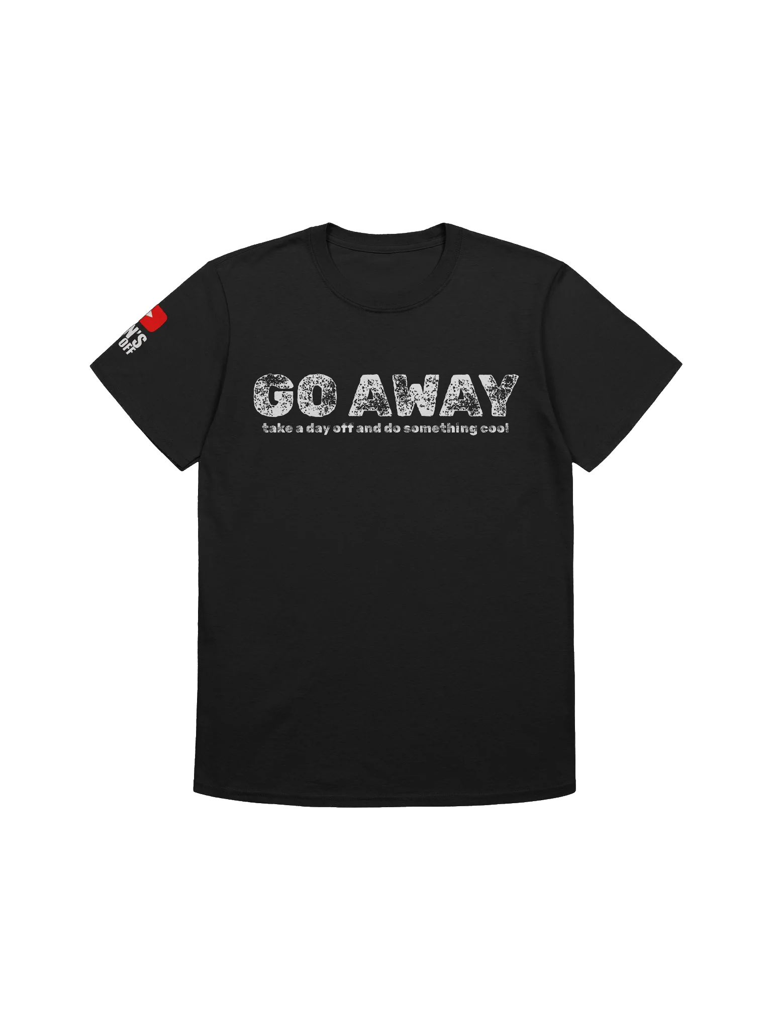 Go Away T-Shirt - YT Channel Logo product image (1)
