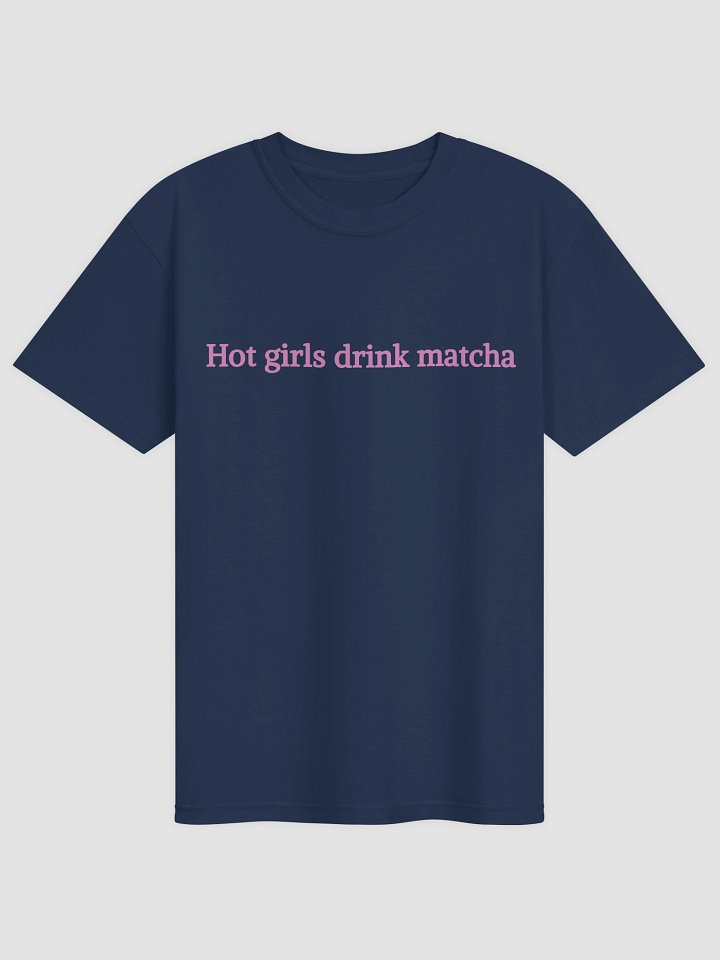 Hot Girls Drink Matcha T-shirt product image (1)