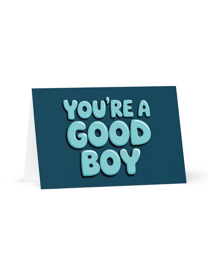 'You're a Good Boy' Greeting Card product image (1)