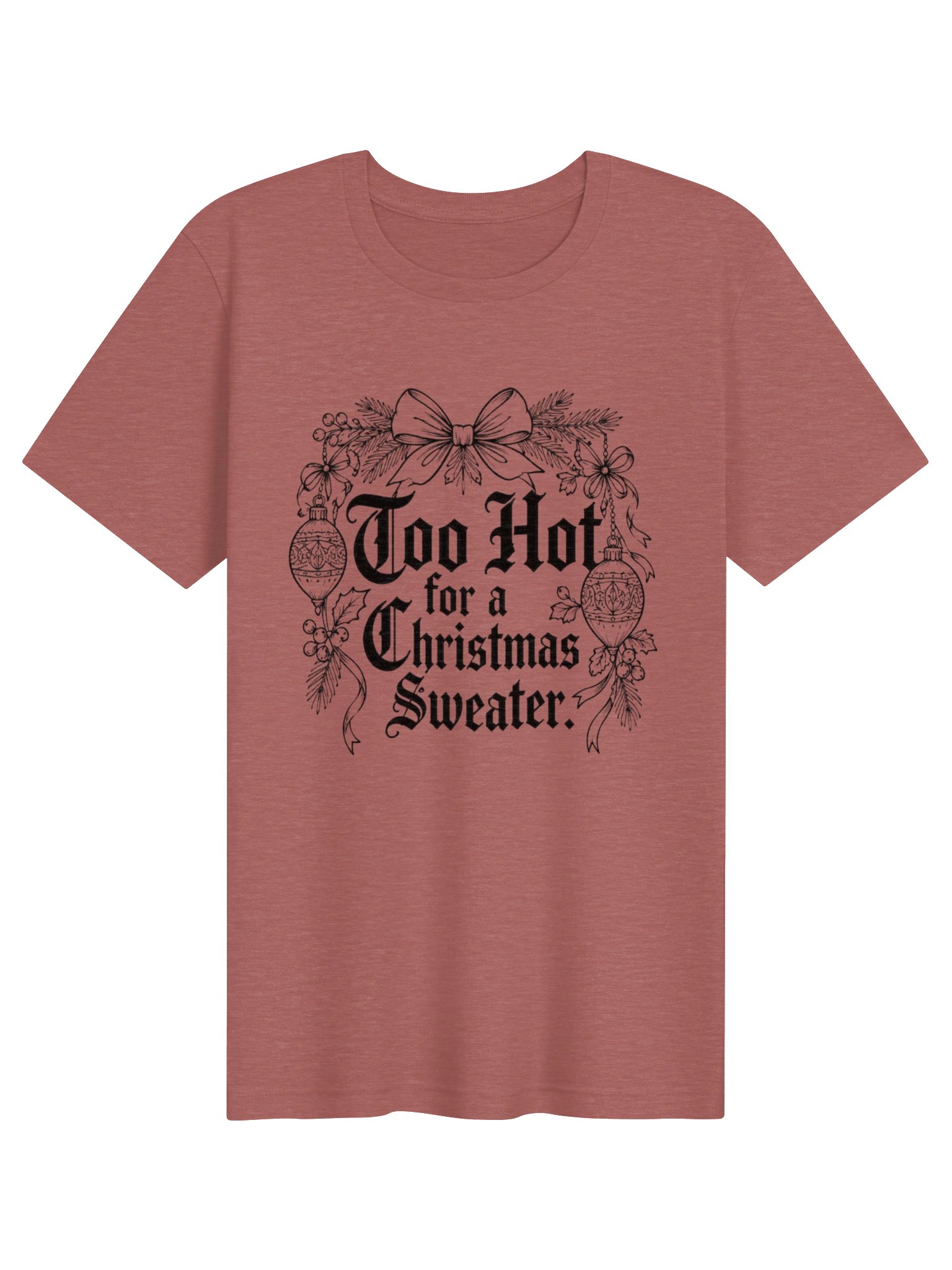 Too Hot for a Christmas Sweater | Funny Menopause Christmas T-Shirt product image (58)