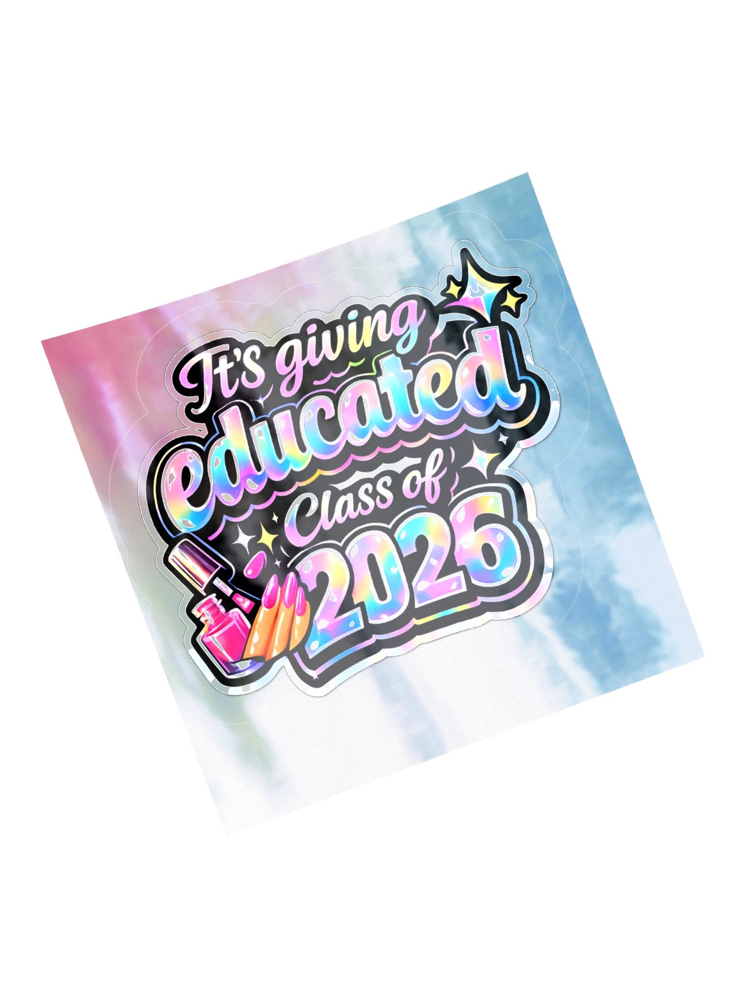 "It's Giving Educated" Holographic Sticker — Class of 2026 product image (1)