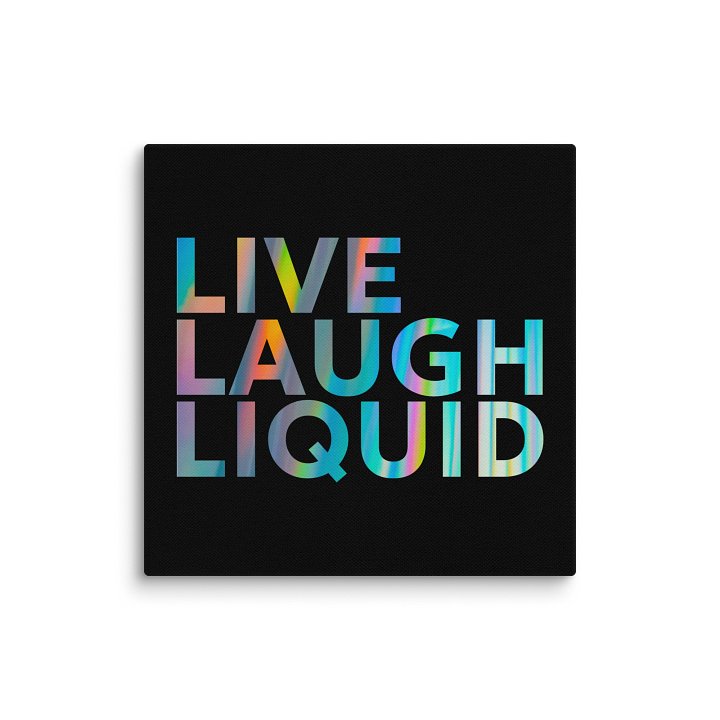 Live, Laugh, Liquid Canvas product image (3)