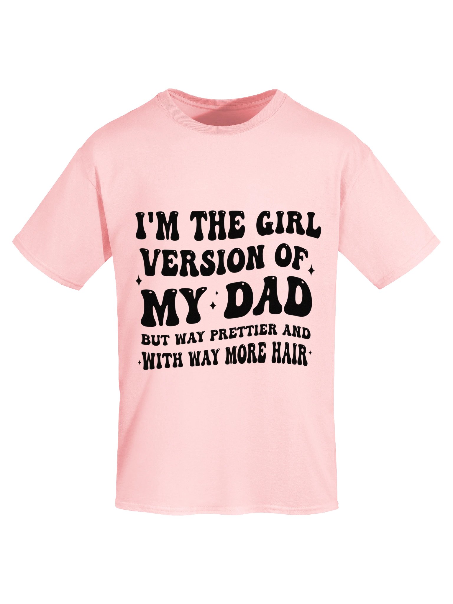I’m the Girl Version of My Dad – Funny Pink T-Shirt product image (40)