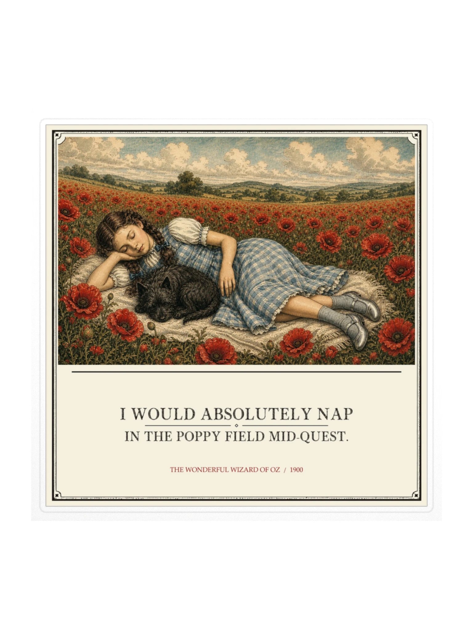 Would Absolutely Nap Poppy Field Mid Quest -- The Wonderful Wizard of Oz Sticker product image (1)