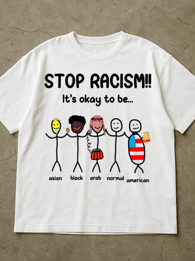 Stop Racism!! It's Okay To Be... Asian Black Arab Normal American Shirt product image (2)