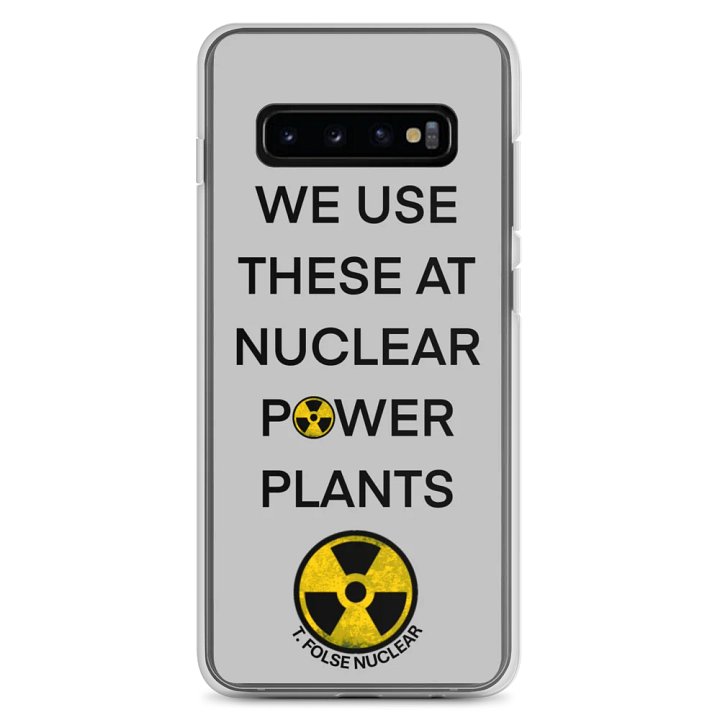 We Use This Samsung Phone Case at Nuclear Power Plants product image (1)