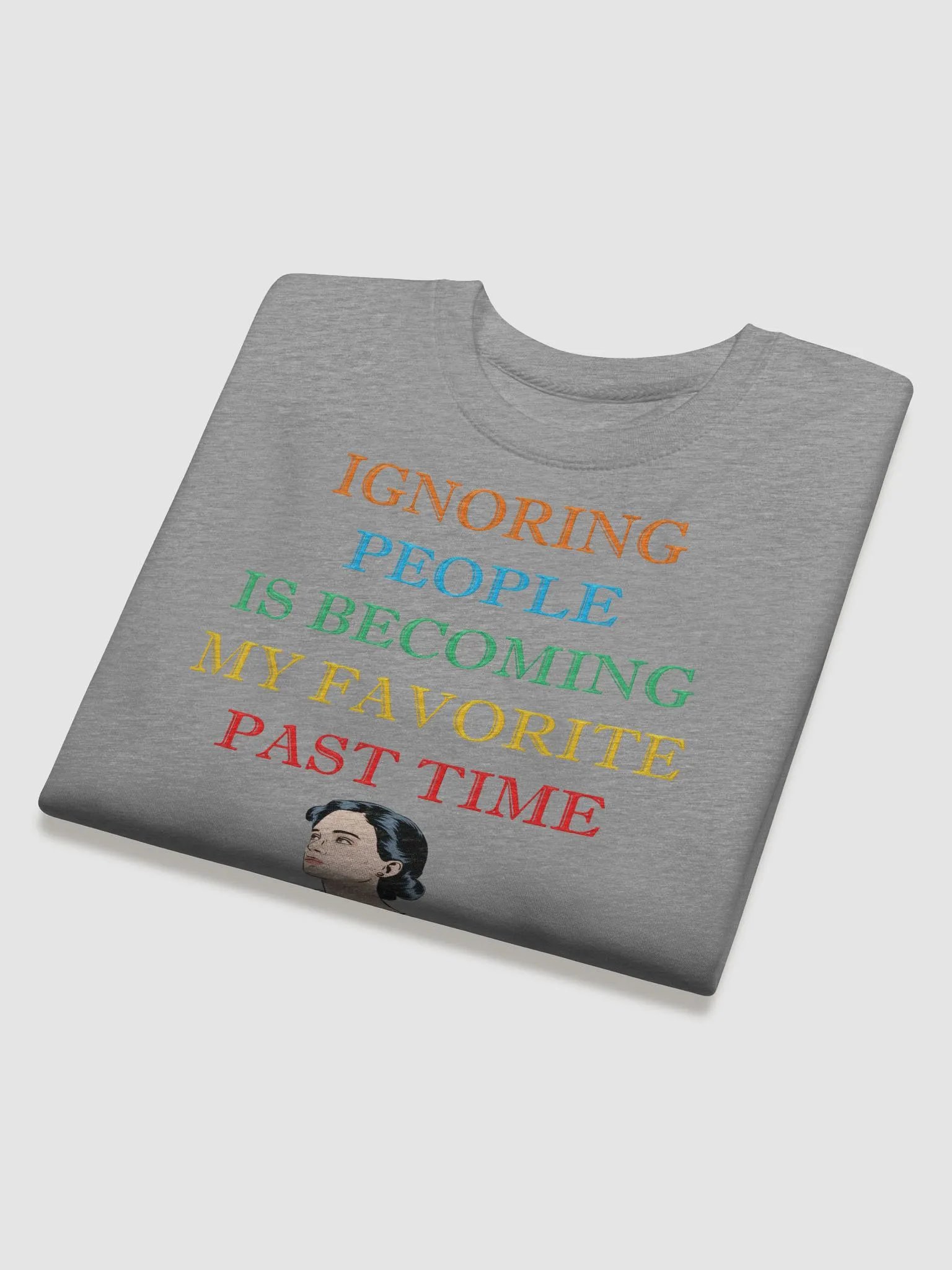 Ignoring People Is Becoming My Favorite Past Time Sweatshirt product image (19)