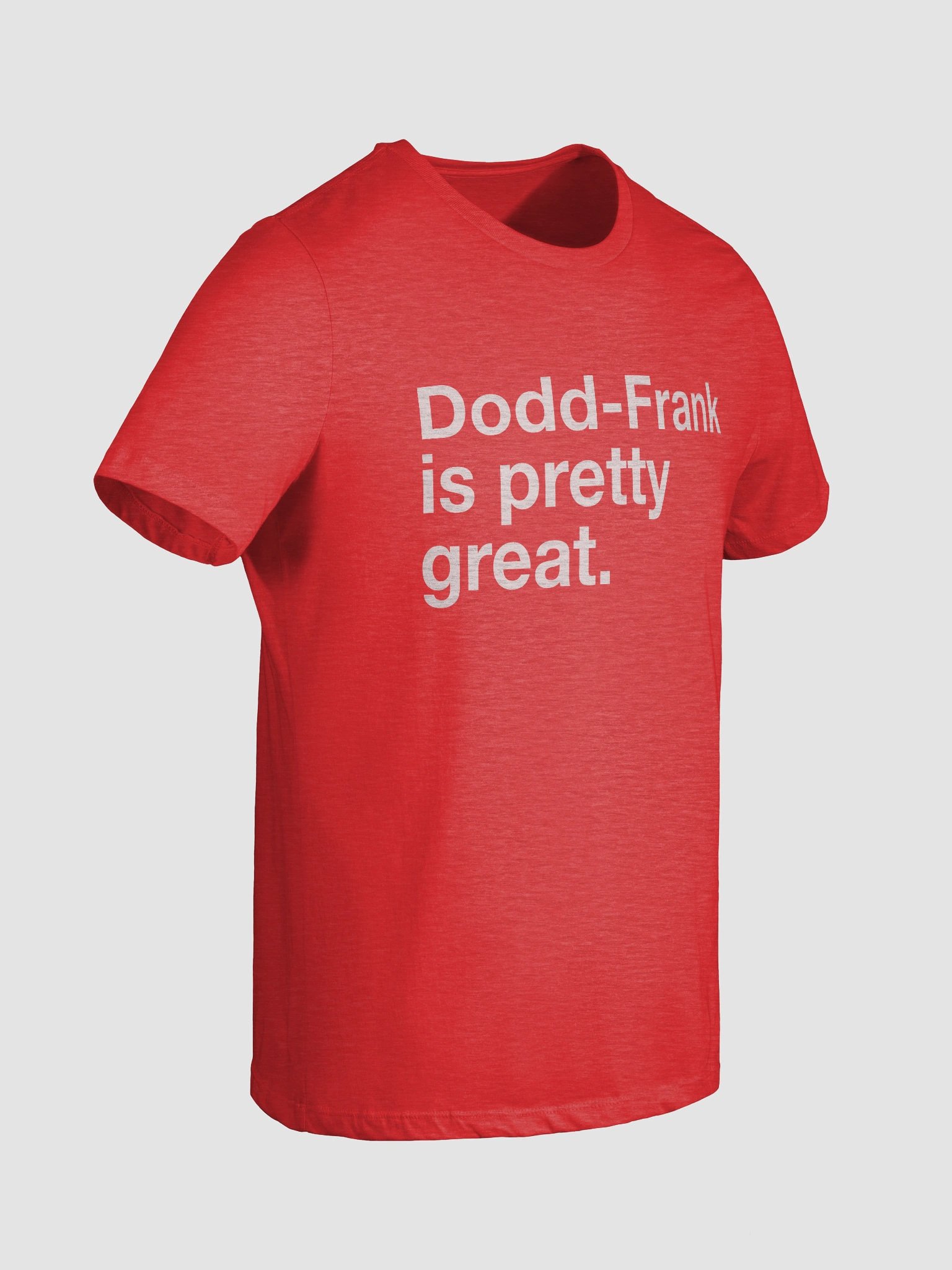 Dodd-Frank is Pretty Great Women's Cut T-Shirt (White) product image (54)