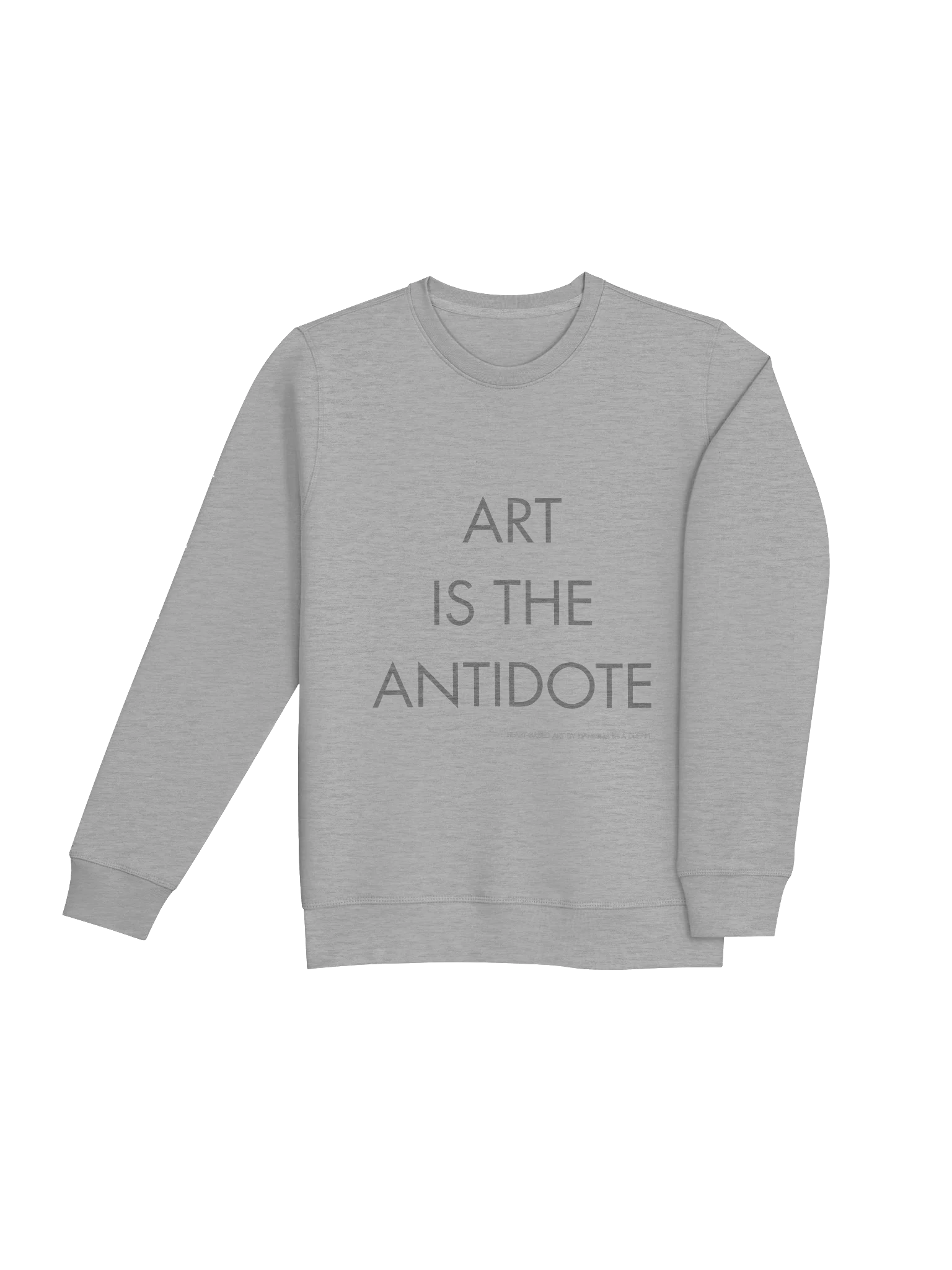'Art is the Antidote' Organic Sweatshirt product image (14)
