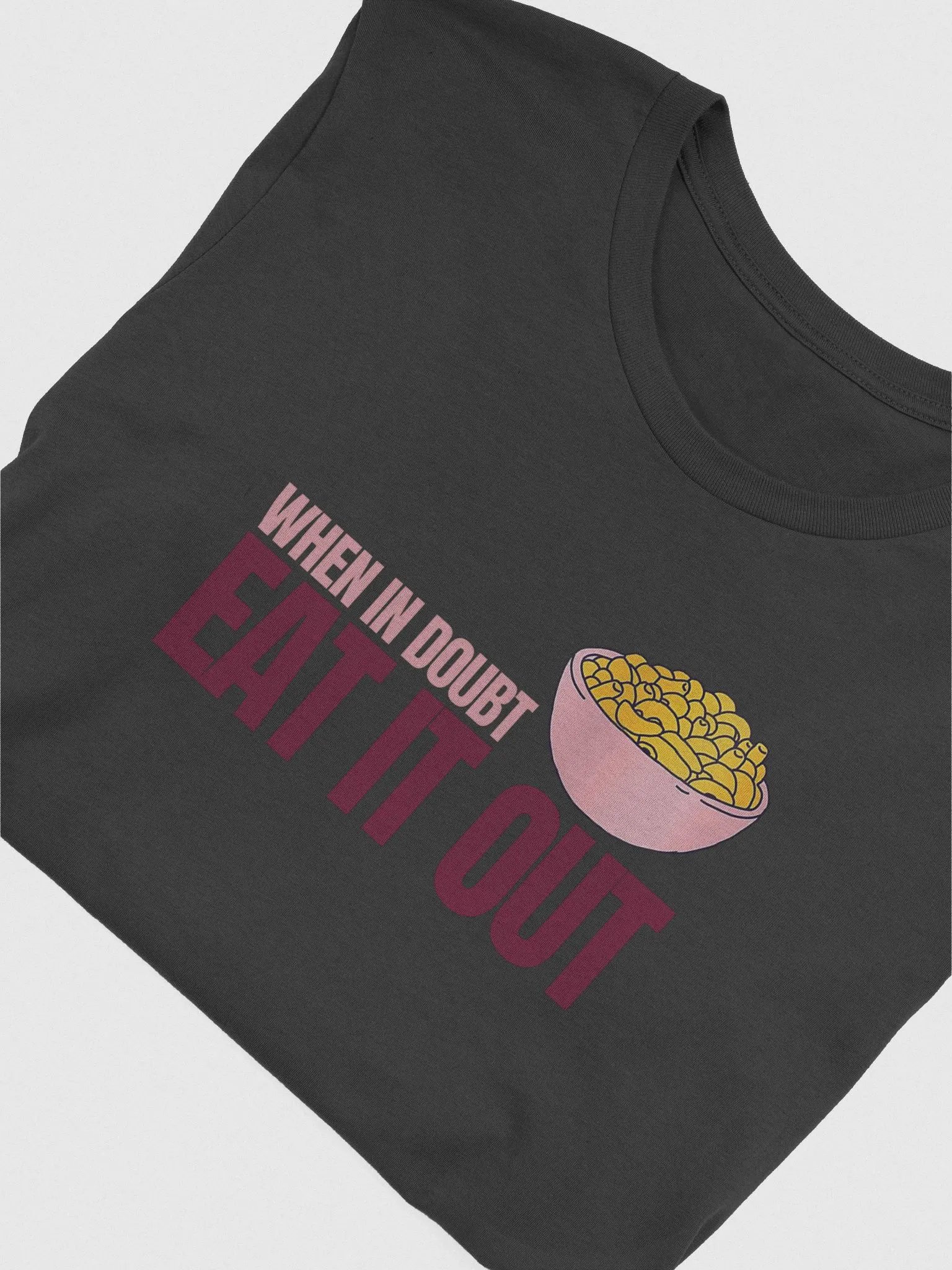 When In Doubt Tee Shirt (Mac & Cheese) product image (1)