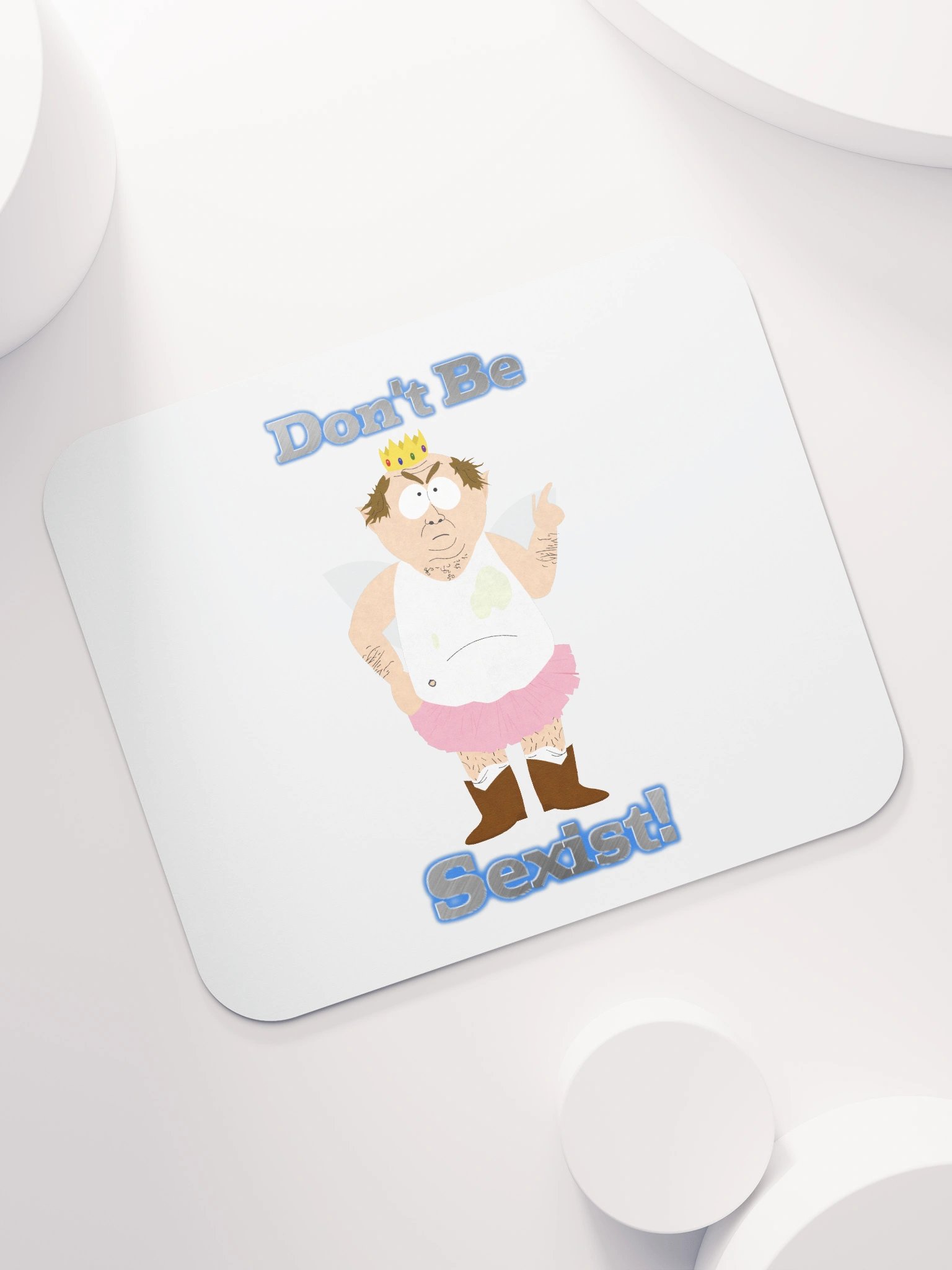Don't Be Sexist Mousepad product image (7)